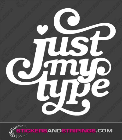 Just my type (313)